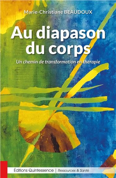 Au diapason du corps - Un chemin de transformation en thérapie