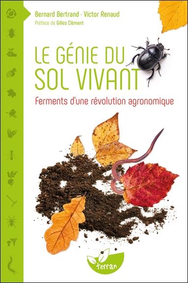[9782359810028] Le génie du sol vivant - Ferments d'une révolution agronomique