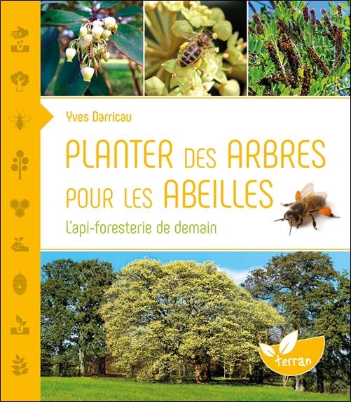 [épuisé] Planter des arbres pour les abeilles - L'api-foresterie de demain