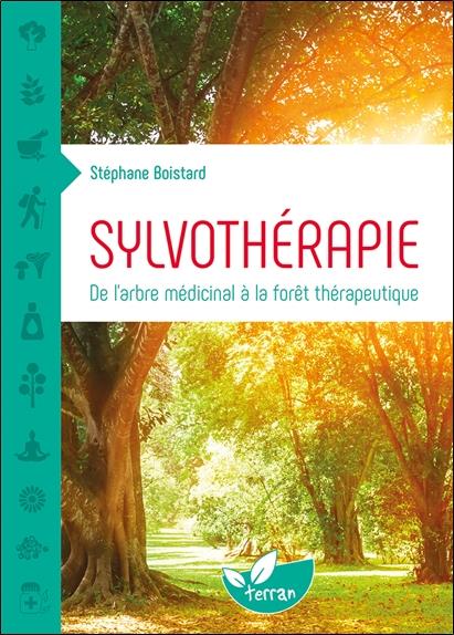 [9782359811056] Sylvothérapie - De l'arbre médicinal à la forêt thérapeutique