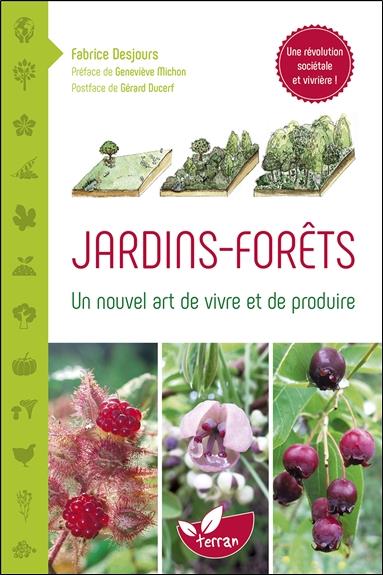 [9782359811308] Jardins - Forêts - Un nouvel art de vivre et de produire