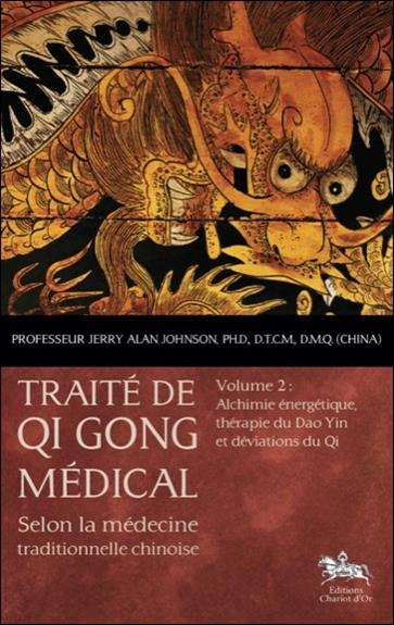Traité de Qi Gong médical - T2 : Alchimie énergétique