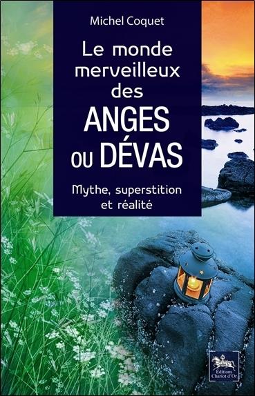 Le monde merveilleux des Anges ou Dévas - Mythe, superstition et réalité