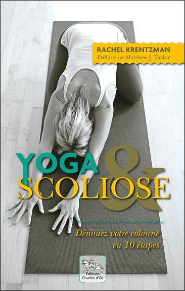 [9782360470693] Yoga & Scoliose - Dénouez votre colonne en 10 étapes