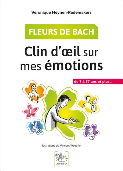 [9782360470709] [épuisé] Fleurs de Bach - Clin d'oeil sur mes émotions - De 7 à 77 ans et plus...