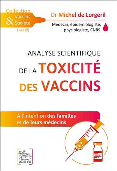 [9782360470785] Analyse scientifique de la toxicité des vaccins - A l'intention des familles et de leurs médecins