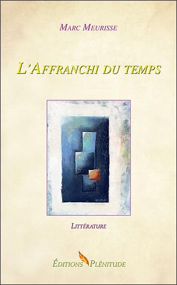 [épuisé] L'affranchi du temps