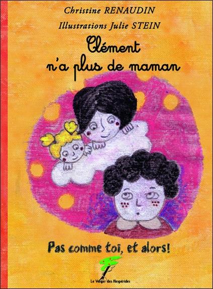 [9782365872133] Clément n'a plus de maman - Pas comme toi, et alors !
