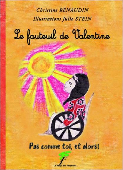 [9782365872157] Le fauteuil de Valentine - Pas comme toi, et alors !