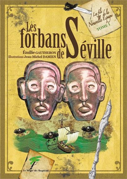 [9782365872652] Les forbans de Séville - Les fils de la Nouvelle Espagne T1