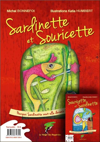 [9782365872805] Sardinette et Souricette - Pourquoi Souricette veut devenir Sardinette ?