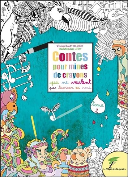 [9782365873048] Contes pour mines de crayons qui ne veulent pas tourner en rond T2
