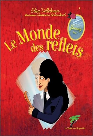 [9782365873284] Le Monde des reflets - Yamay Tome 1