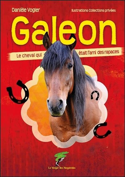 [9782365873307] Galeon - Le cheval qui était l'ami des rapaces