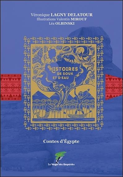 [9782365873321] [épuisé] Contes d'Egypte - Histoires de souk et d'eau
