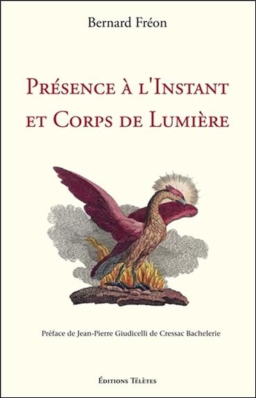 Présence à l'Instant et Corps de Lumière