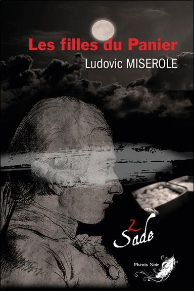 Les filles du panier Tome 2 - Les crimes du marquis de Sade