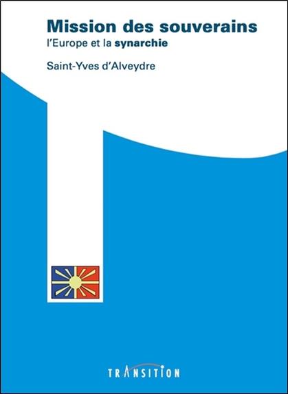 [9782490339174] Mission des souverains - L'Europe et la synarchie