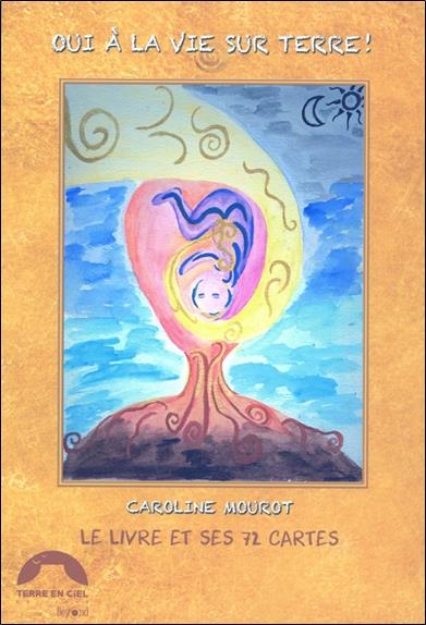 Oui à la vie sur Terre ! Le livre et ses 72 cartes - Coffret