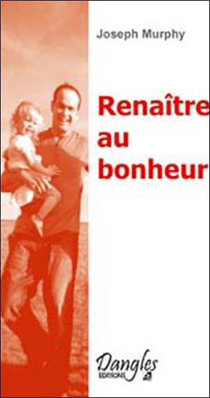 Renaître au bonheur