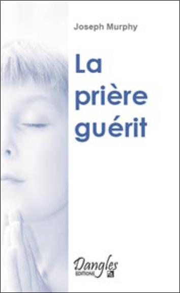 [épuisé] Prière guérit