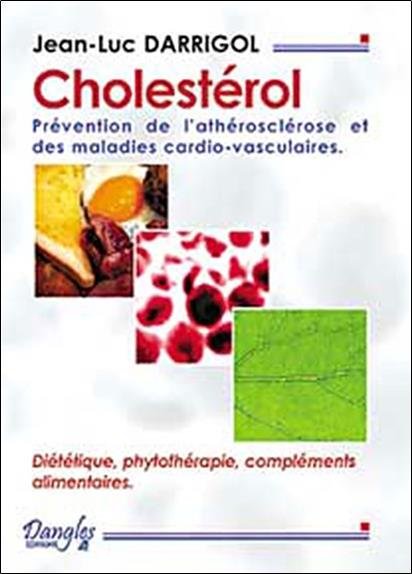 [9782703305125] [épuisé] Cholestérol - Prévention de l'athérosclérose