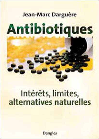 [épuisé] Antibiotiques - Intérêts. limites