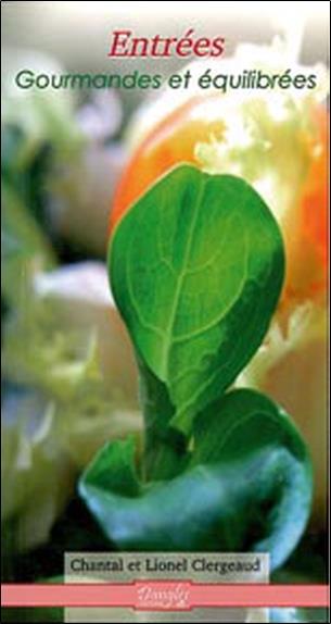 [épuisé] Entrées. gourmandes et équilibrées