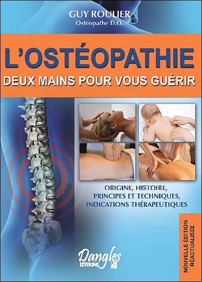 [9782703308638] [épuisé] L'ostéopathie - Deux mains pour vous guérir