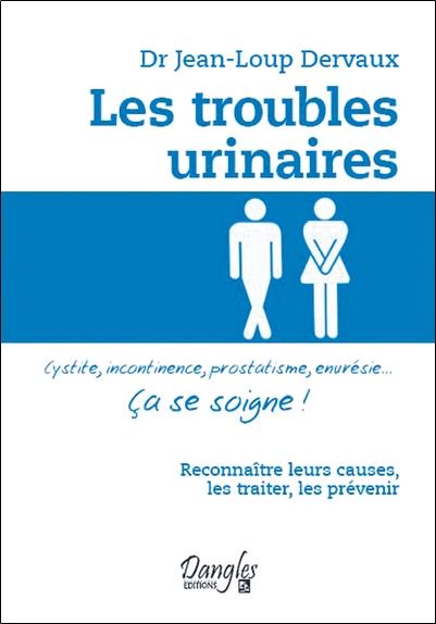 [épuisé] Les troubles urinaires - Ca se soigne !