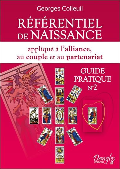 Référentiel de naissance appliqué à l'alliance, au couple et au partenariat - Guide pratique n°2