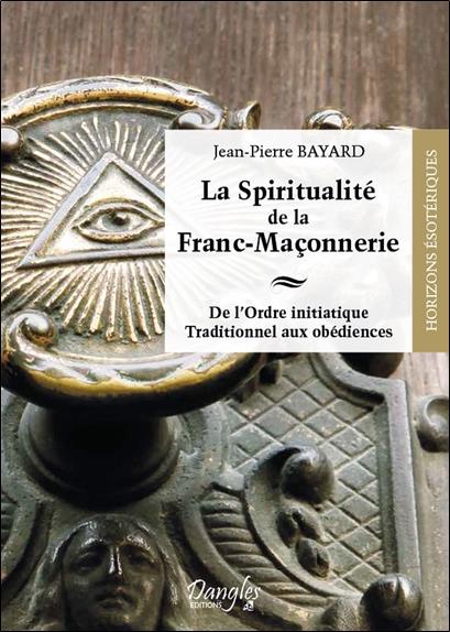 [épuisé] La Spiritualité de la Franc-Maçonnerie