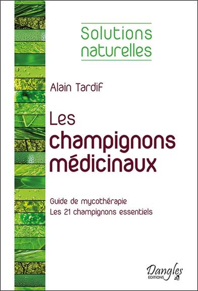 Les champignons médicinaux - Solutions naturelles