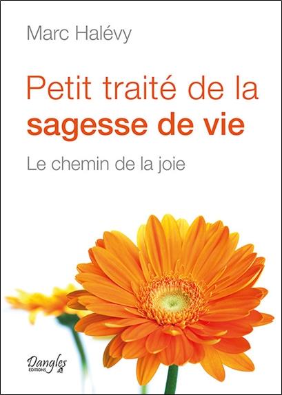 [épuisé] Petit traité de la sagesse de vie - Le chemin de la joie