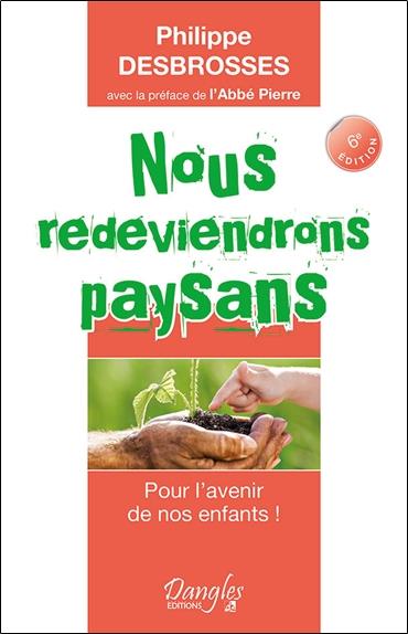 [9782703310709] [épuisé] Nous redeviendrons paysans - Pour l'avenir de nos enfants !