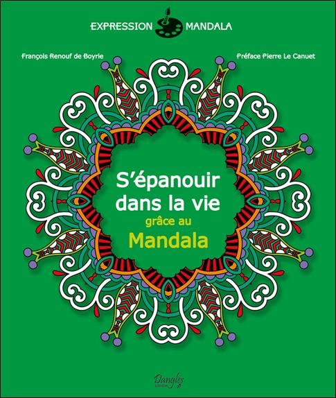 S'épanouir dans la vie grâce au Mandala