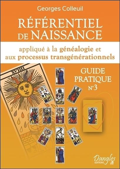 [épuisé] Référentiel de naissance appliqué à la généalogie et aux processus transgénérationnels