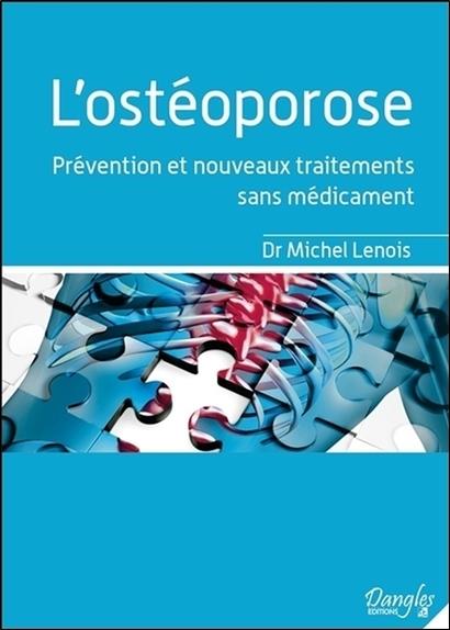 L'ostéoporose - Prévention et nouveaux traitements sans médicament