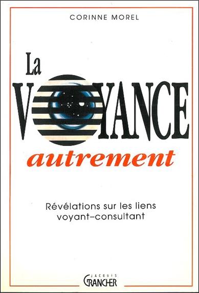 [9782733903636] [épuisé] La Voyance autrement - Révélations sur les liens voyant-consultant