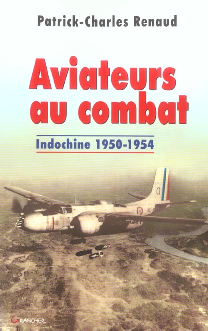 Aviateurs au combat - Indochine 1950-1954