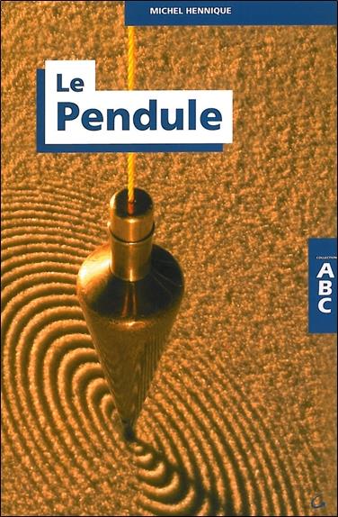 [9782733910269] L'ABC du pendule