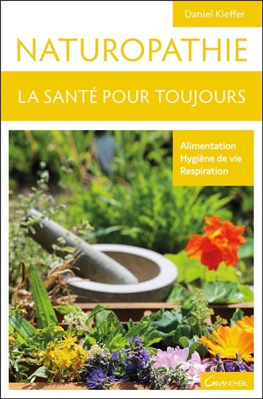 Naturopathie - La santé pour toujours