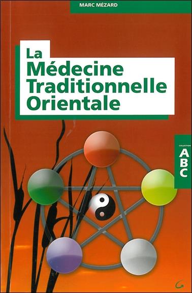 ABC de la médecine traditionnelle orientale
