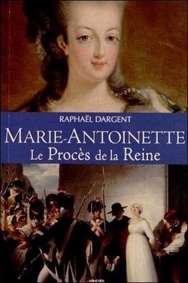 [épuisé] Marie-Antoinette - Le Procès de la Reine