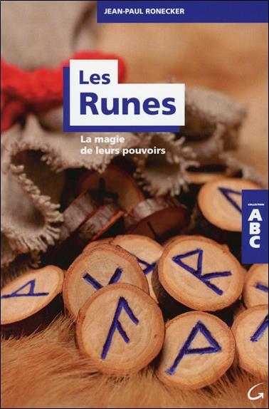 Les Runes - La magie de leurs pouvoirs - ABC