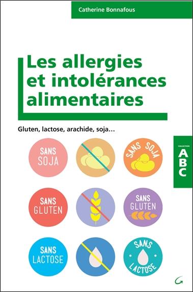 [épuisé] Les Allergies et intolérances alimentaires - ABC - Gluten, lactose, arachides, soja...