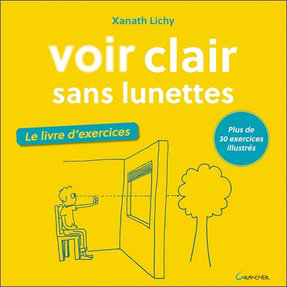 Voir clair sans lunettes - Le livre d'exercices - Plus de 30 exercices illustrés