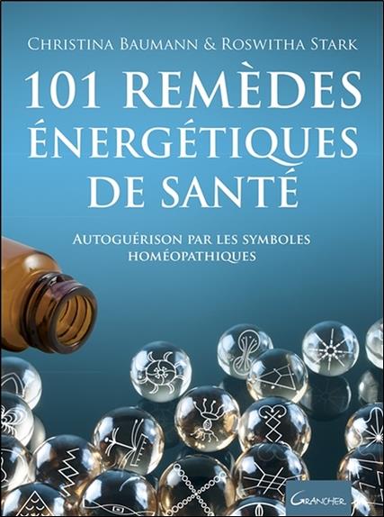 [9782733914779] 101 remèdes énergétiques de santé - Autoguérison par les symboles homéopathiques