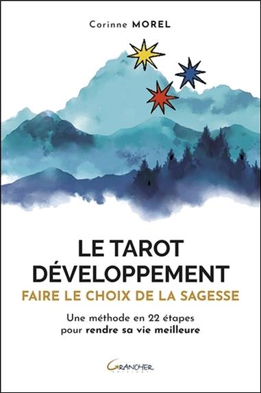 [9782733914823] [épuisé] Le Tarot développement - Faire le choix de la sagesse - Une méthode en 22 étapes pour rendre sa vie meilleure