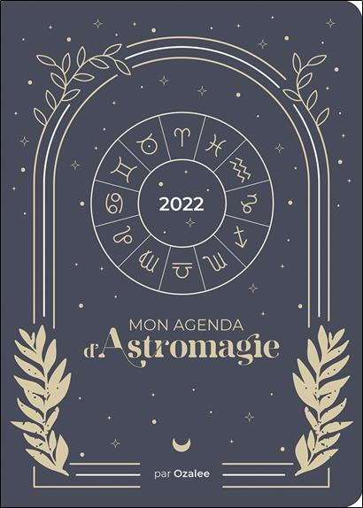 [épuisé] Mon agenda d'Astromagie 2022